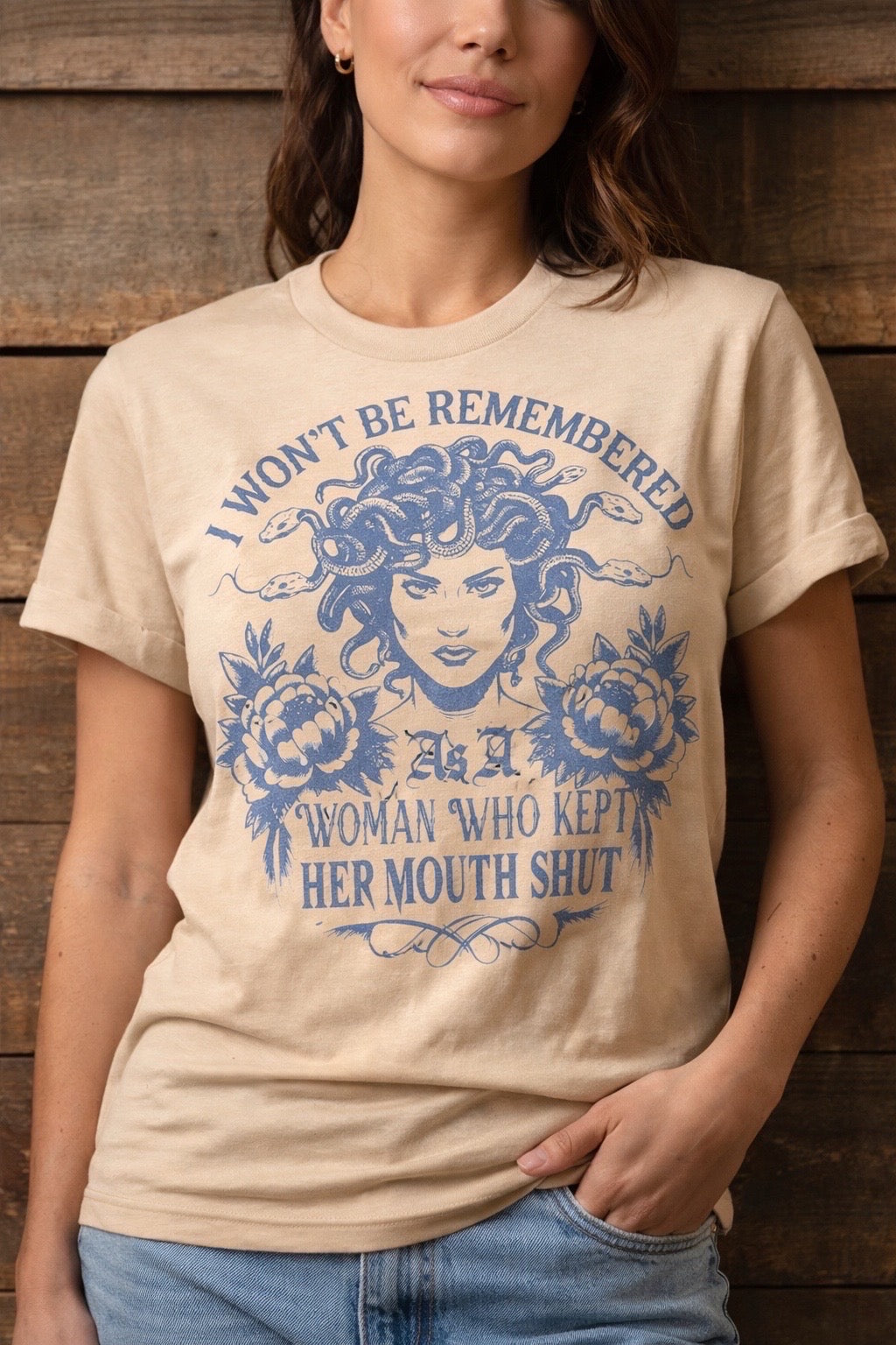 Medusa I Won't Be Remembered As A Woman Who Kept Her Mouth Shut T-Shirt