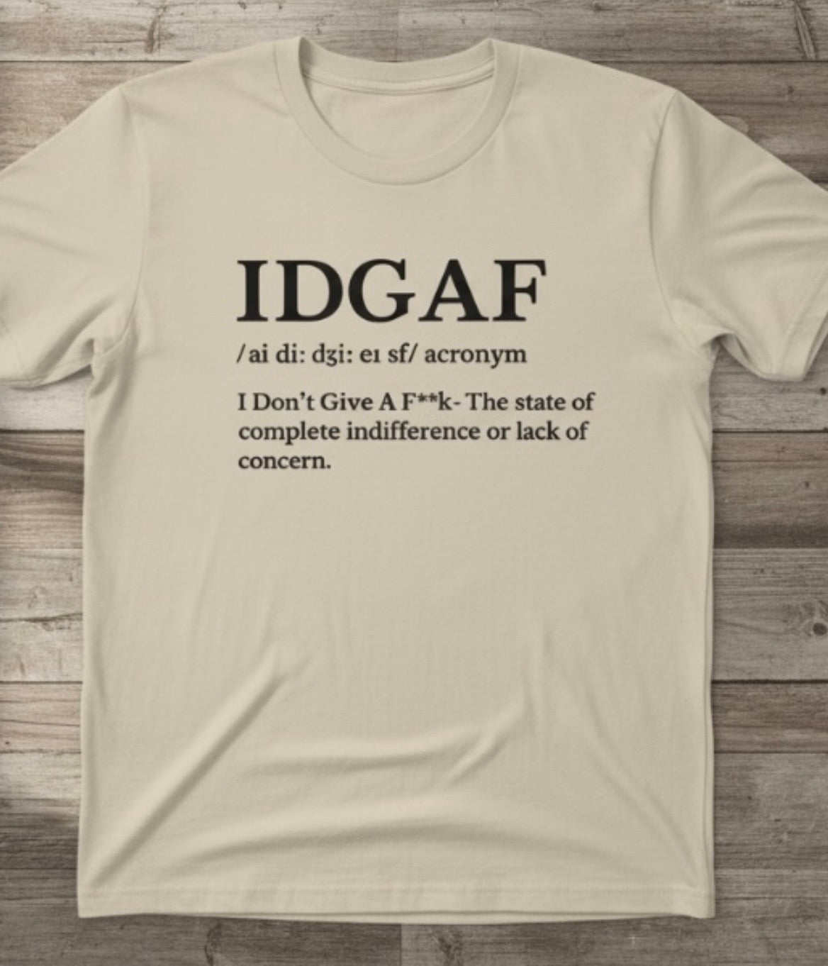 IDGAF Graphic Tee - Casual Statement T-Shirt